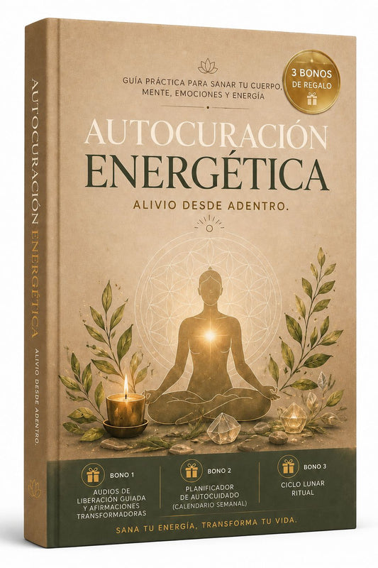 Alivio desde adentro: guia de autocuración energética + 3 bonos de regalo